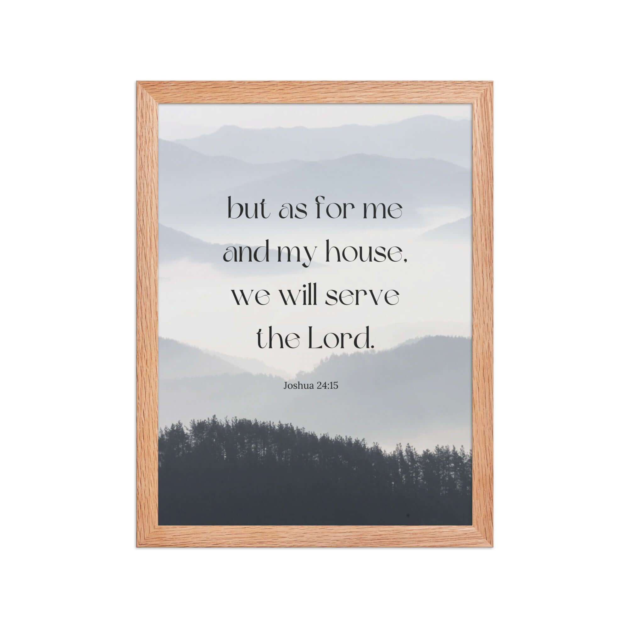 Joshua 24:15 Bible Verse, whom you Enhanced Matte Paper Framed Poster Wall Art Red Oak 12″×16″
