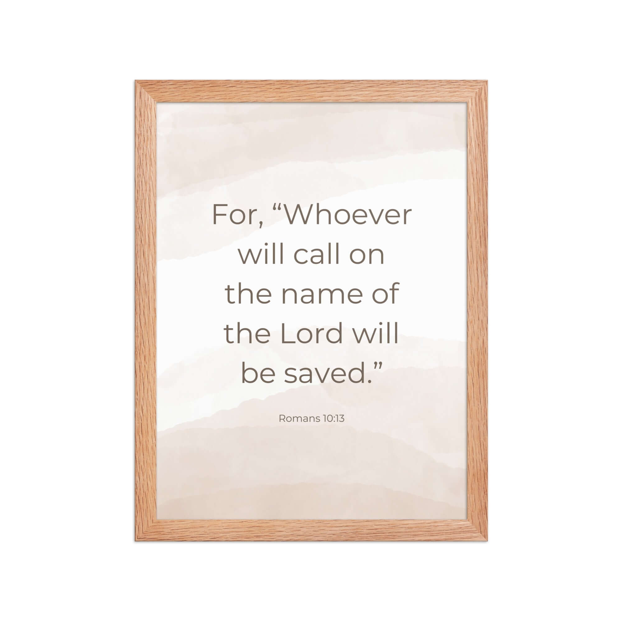 Romans 10:13 Bible Verse, the name Enhanced Matte Paper Framed Poster Wall Art Red Oak 12″×16″