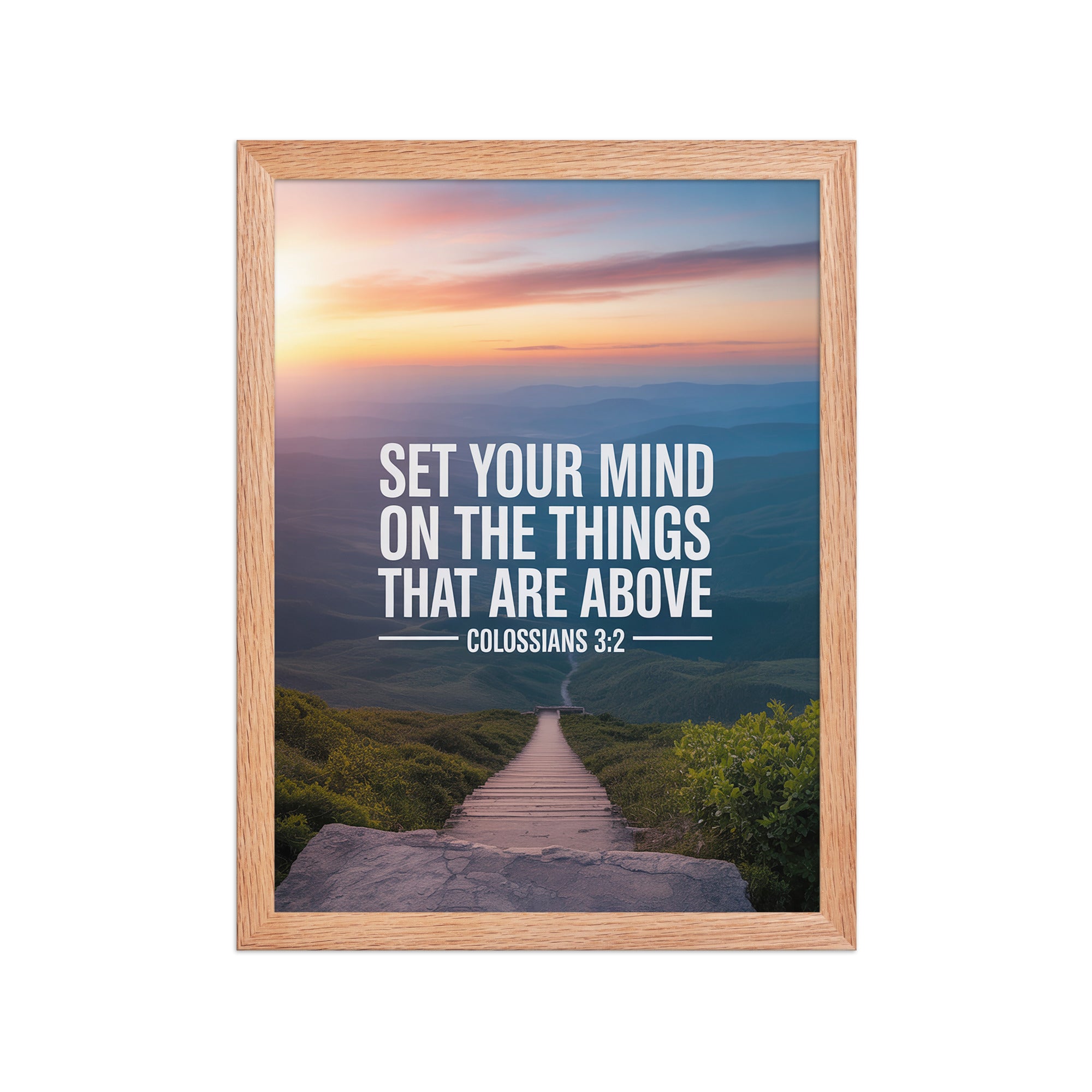 Colossians 3:2 Bible Verse your mind Enhanced Matte Paper Framed Poster Red Oak 12″×16″