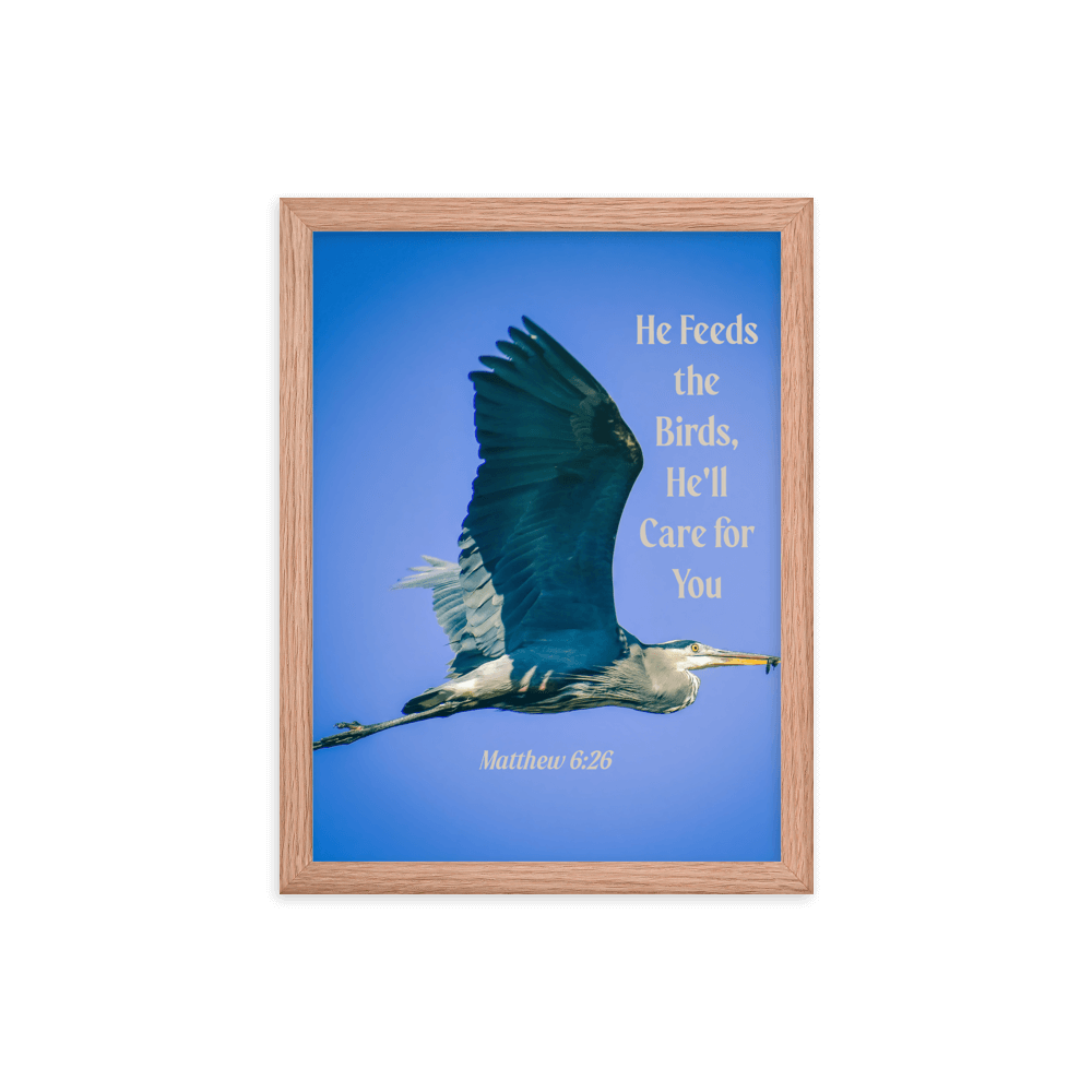 Matthew 6:26 Graceful Heron, He'll Care for You Enhanced Matte Paper Framed Poster Wall Art Red Oak 12″×16″