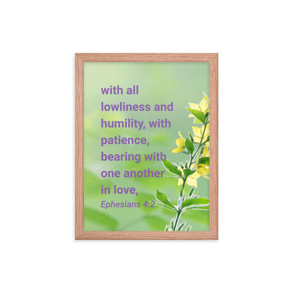 Ephesians 4:2 Bible Verse, one another in love Enhanced Matte Paper Framed Poster Wall Art Red Oak 12″×16″