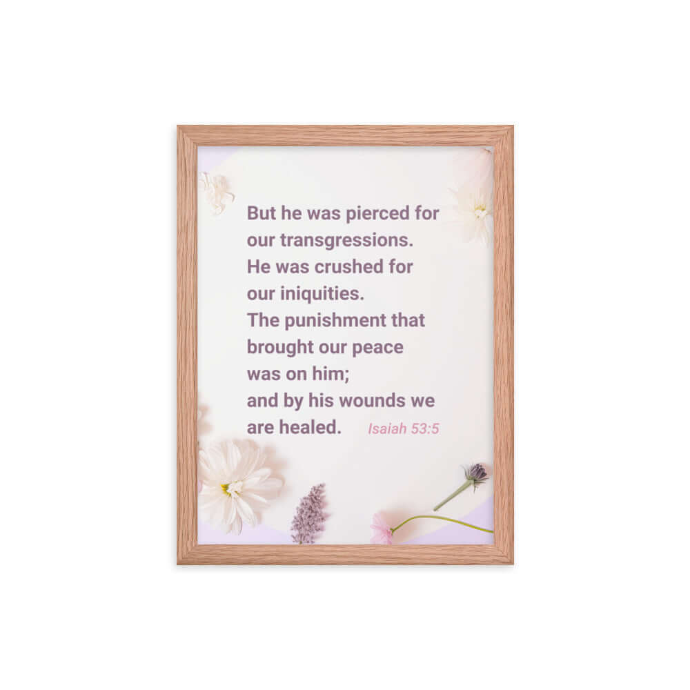 Isaiah 53:5 Bible Verse, by his wounds Enhanced Matte Paper Framed Poster Wall Art Red Oak 12″×16″