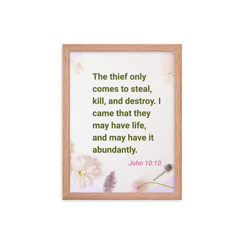 John 10:10 Bible Verse, Abundant Life Enhanced Matte Paper Framed Poster Wall Art Red Oak 12″×16″