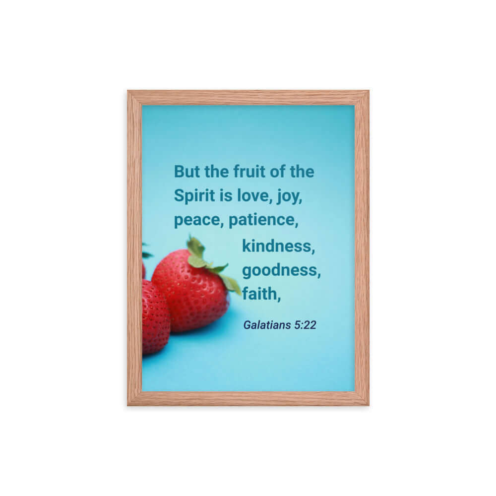 Galatians 5:22 Bible Verse, fruit of the Spirit Enhanced Matte Paper Framed Poster Wall Art Red Oak 12″×16″