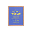 Matthew 11:29-30 Bible Verse, Take my yoke Enhanced Matte Paper Framed Poster Wall Art Red Oak 12″×16″
