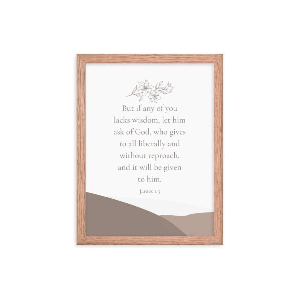 James 1:5 Bible Verse, ask of God Enhanced Matte Paper Framed Poster Wall Art Red Oak 12″×16″