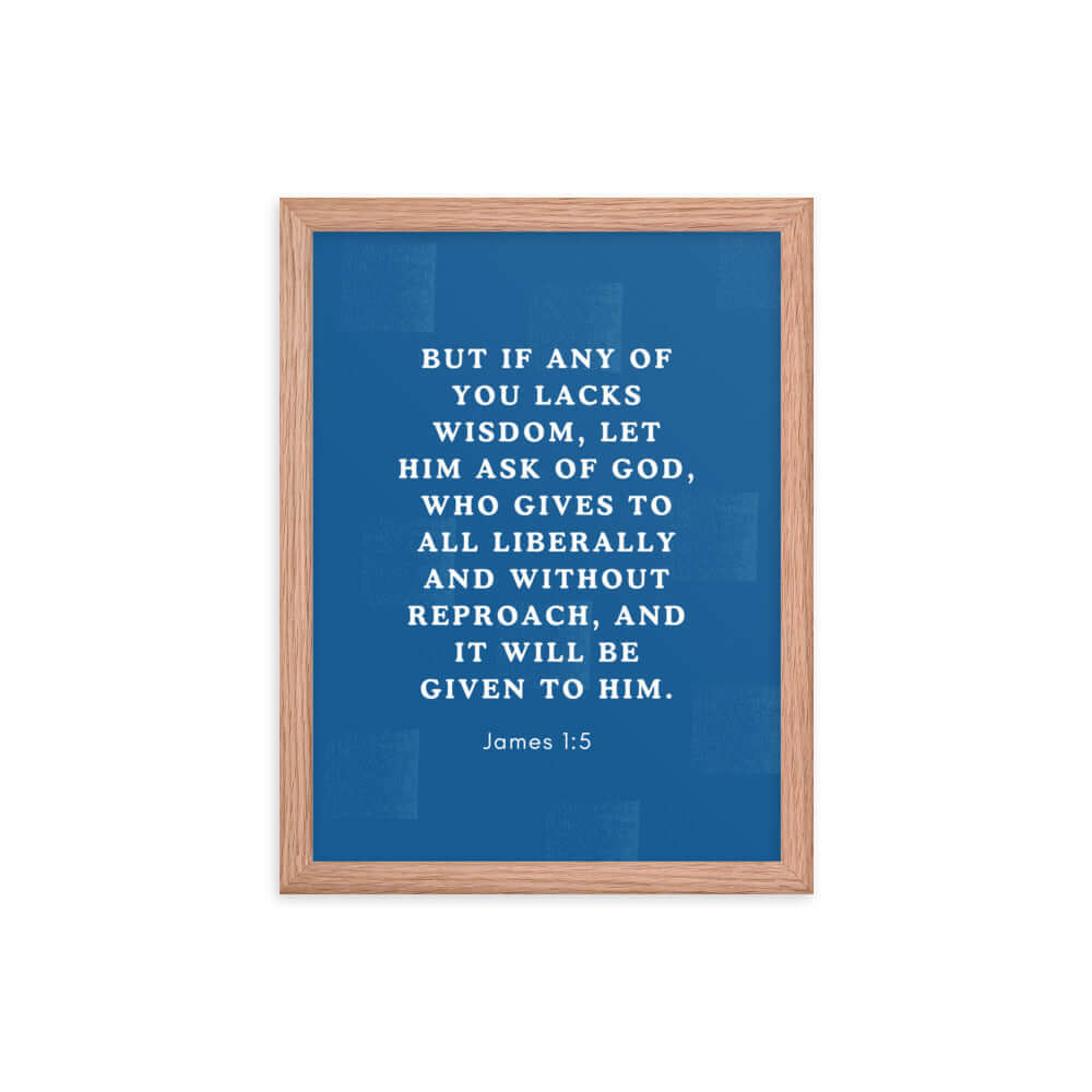 James 1:5 Bible Verse, gives to all Enhanced Matte Paper Framed Poster Wall Art Red Oak 12″×16″