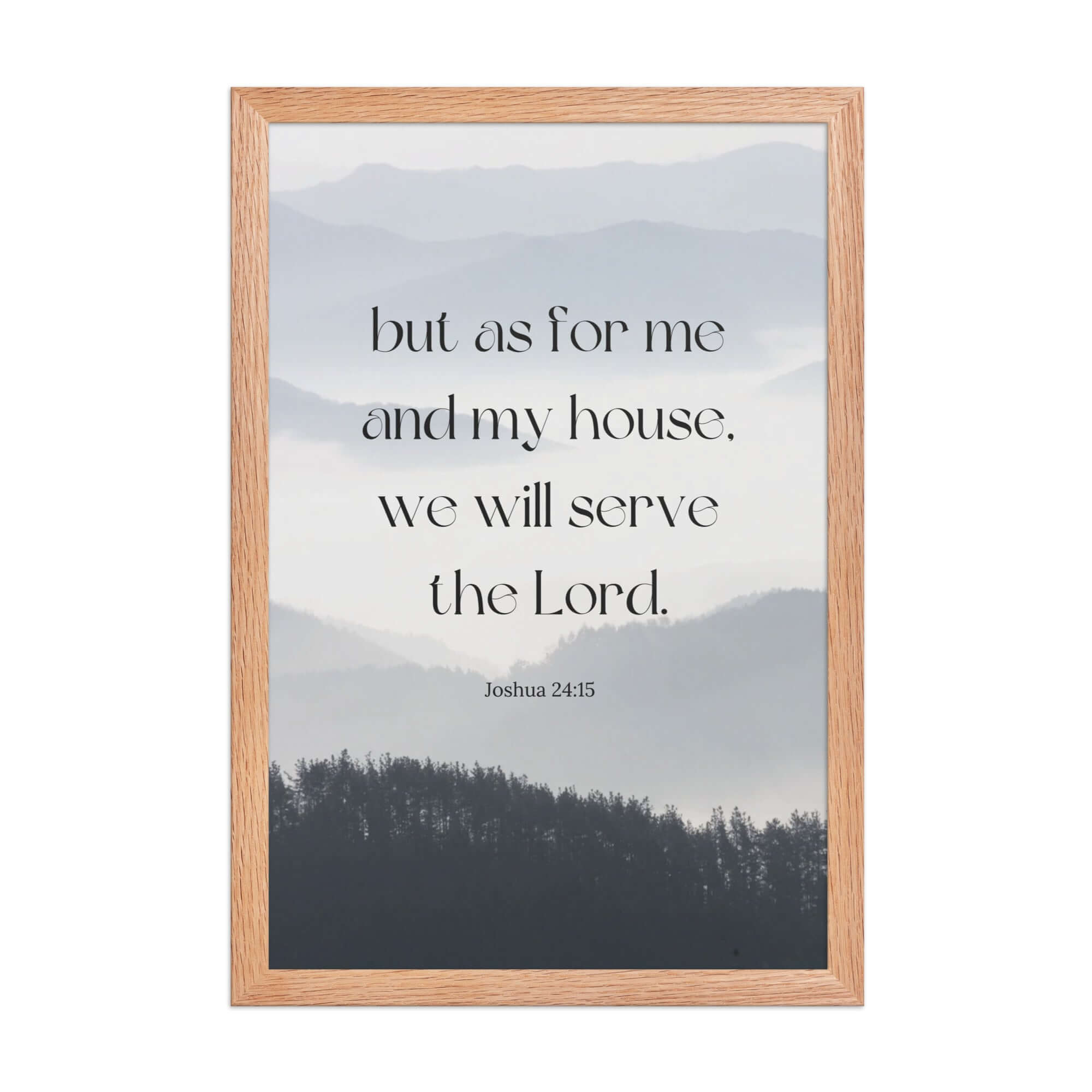 Joshua 24:15 Bible Verse, whom you Enhanced Matte Paper Framed Poster Wall Art Red Oak 12″×18″