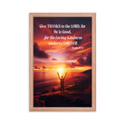 Psalm 107:1 Bible Verse, Give Thanks to the Lord Enhanced Matte Paper Framed Poster Wall Art Red Oak 12″×18″