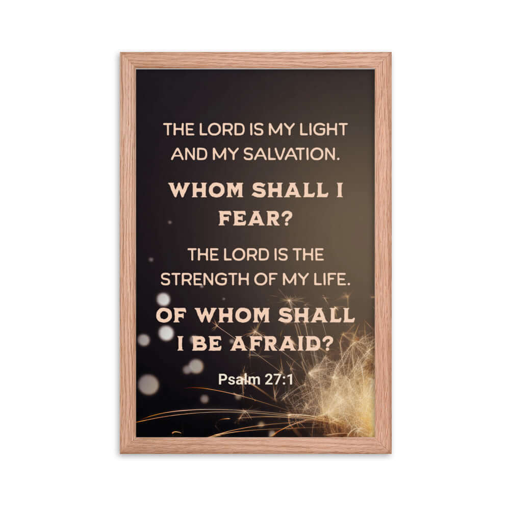 Psalm 27:1 Bible Verse, The LORD is My Light Enhanced Matte Paper Framed Poster Wall Art Red Oak 12″×18″