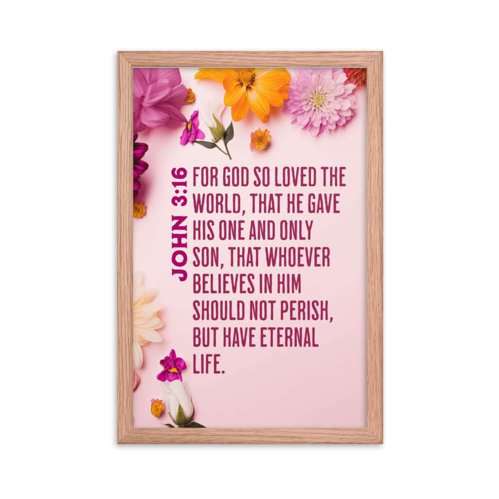 John 3:16 Bible Verse, For God So Loved Enhanced Matte Paper Framed Poster Wall Art Red Oak 12″×18″