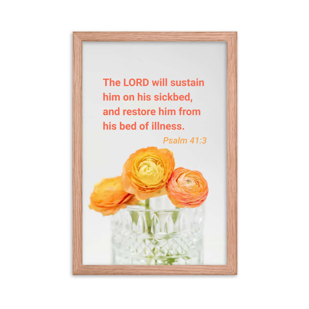 Psalm 41:3 Bible Verse, LORD will sustain Enhanced Matte Paper Framed Poster Wall Art Red Oak 12″×18″