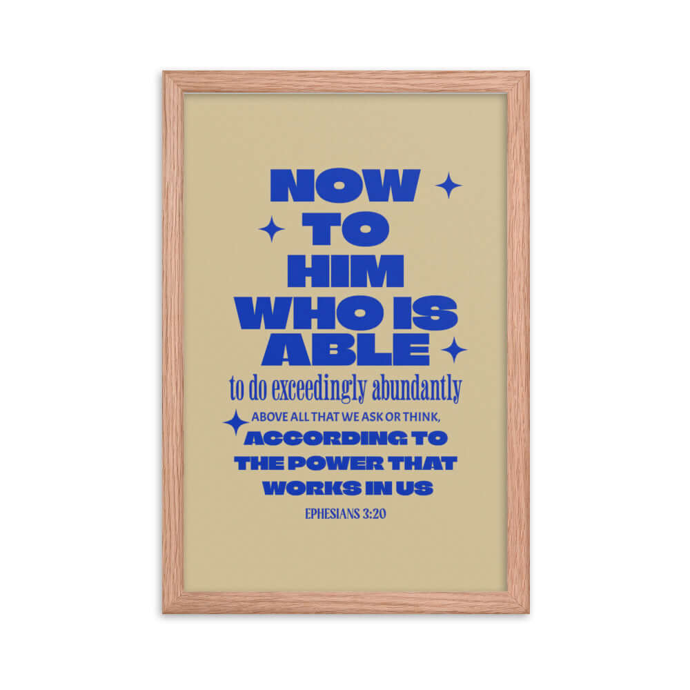 Ephesians 3:20 Bible Verse, power in us Enhanced Matte Paper Framed Poster Wall Art Red Oak 12″×18″