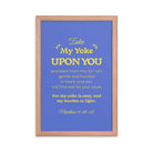 Matthew 11:29-30 Bible Verse, Take my yoke Enhanced Matte Paper Framed Poster Wall Art Red Oak 12″×18″