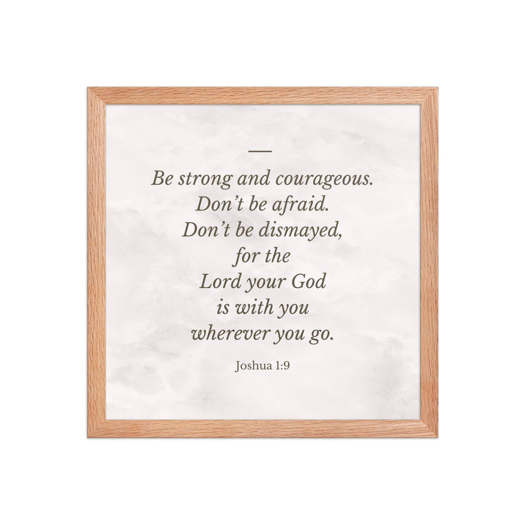 Joshua 1:9 Bible Verse, Be strong Enhanced Matte Paper Framed Poster Wall Art Red Oak 14″×14″