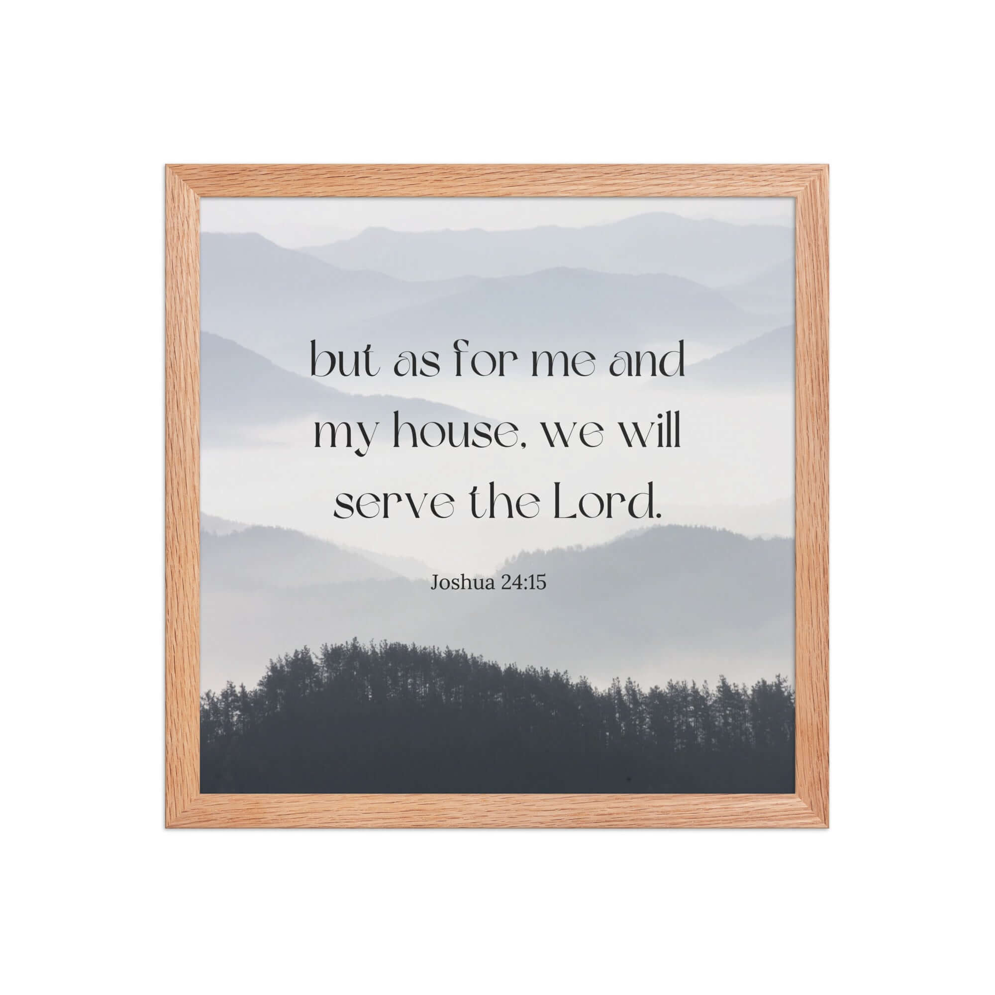 Joshua 24:15 Bible Verse, whom you Enhanced Matte Paper Framed Poster Wall Art Red Oak 14″×14″