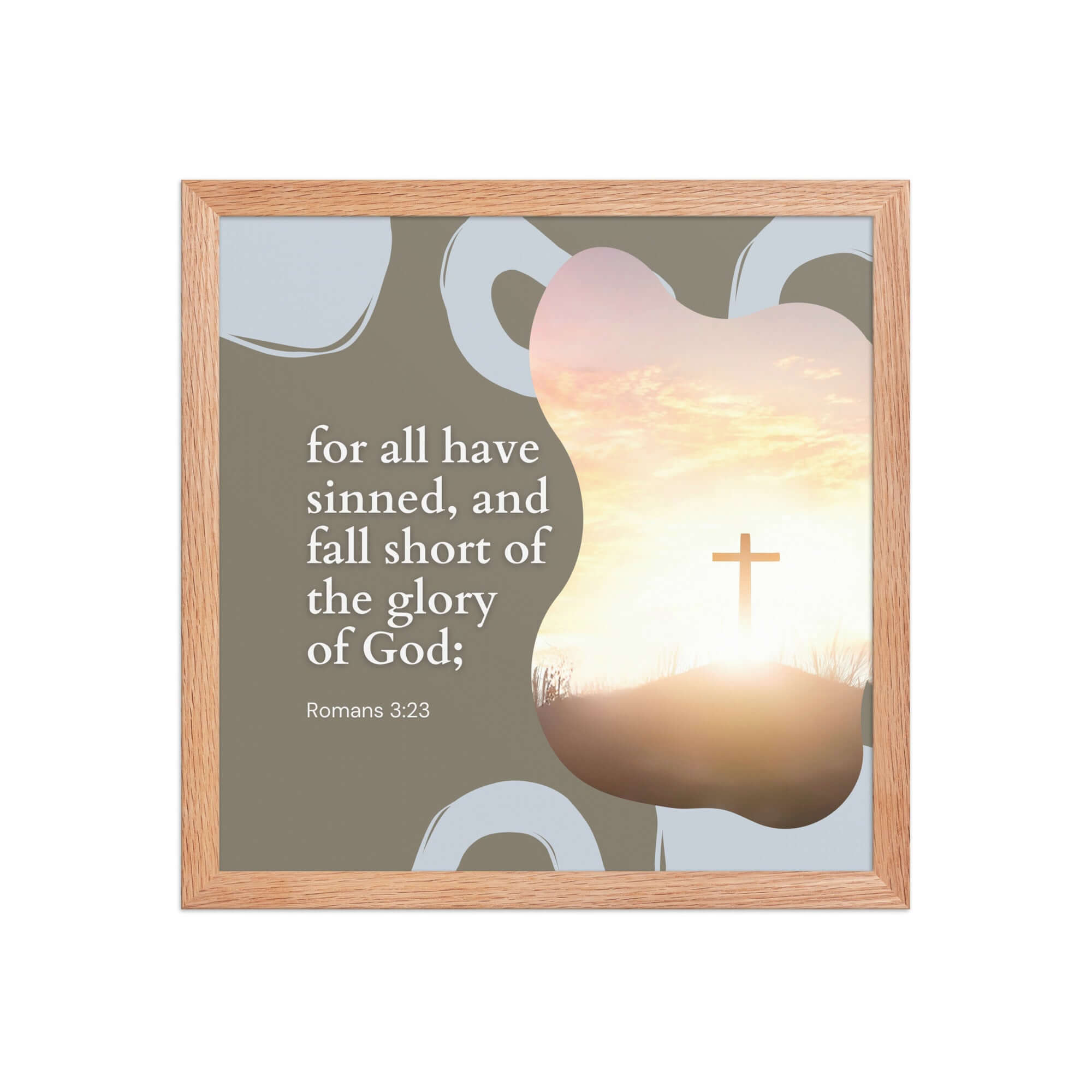Romans 3:23 Bible Verse, the glory Enhanced Matte Paper Framed Poster Wall Art Red Oak 14″×14″