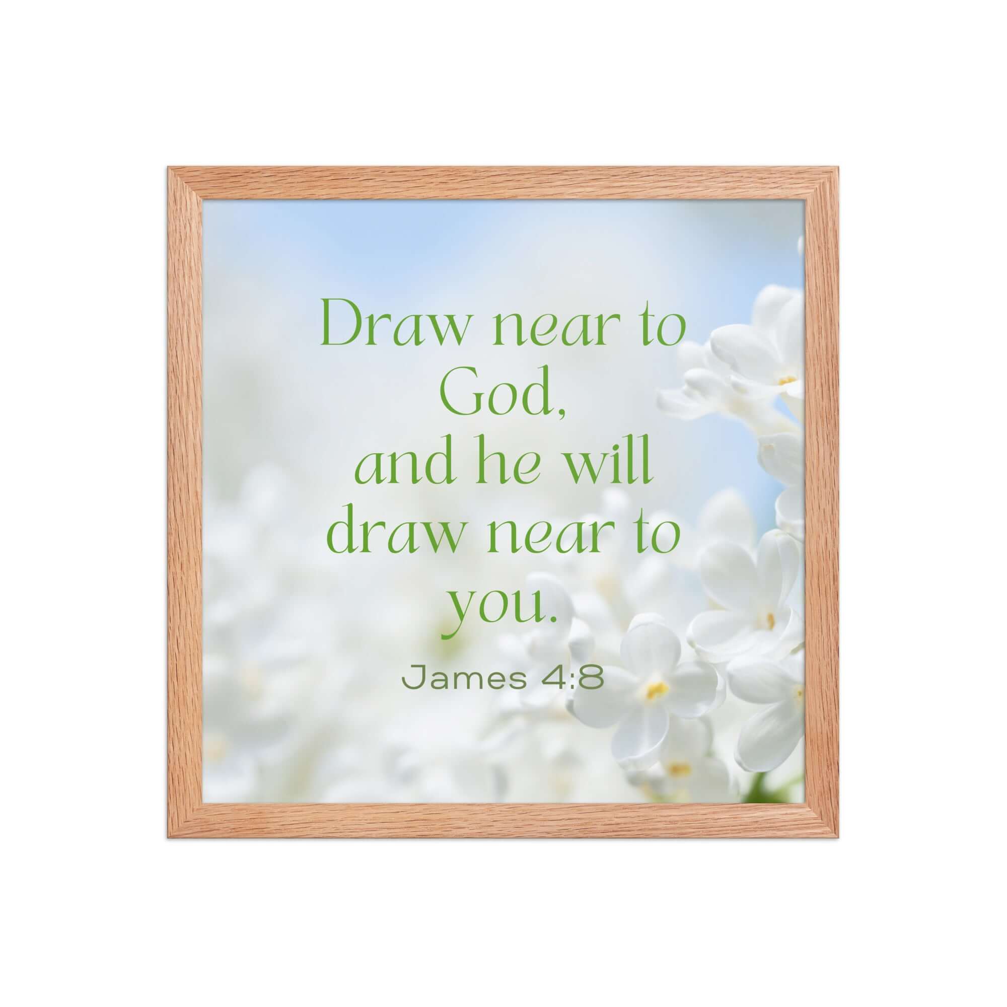 James 4:8 Bible Verse, Draw near Enhanced Matte Paper Framed Poster Wall Art Red Oak 14″×14″