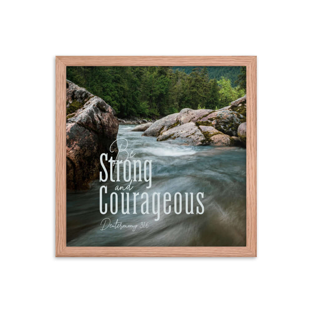 Deuteronomy 31:6 Bible Verse, Be strong and courageous Enhanced Matte Paper Framed Poster Wall Art Red Oak 14″×14″