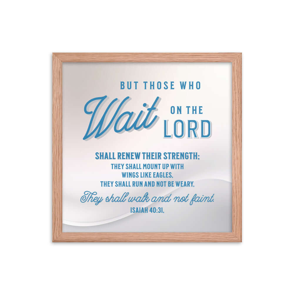 Isaiah 40:31 Bible Verse, Wings like Eagles Enhanced Matte Paper Framed Poster Wall Art Red Oak 14″×14″