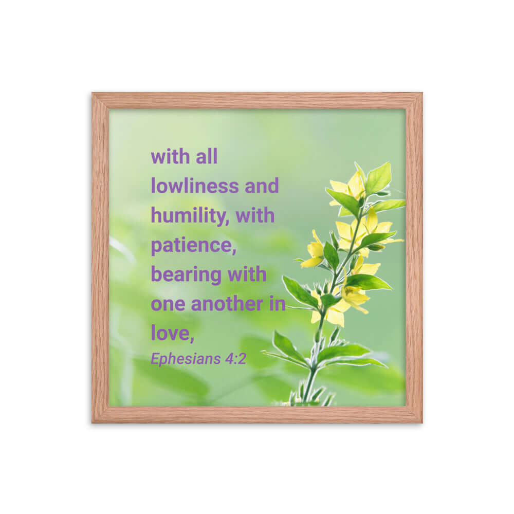 Ephesians 4:2 Bible Verse, one another in love Enhanced Matte Paper Framed Poster Wall Art Red Oak 14″×14″