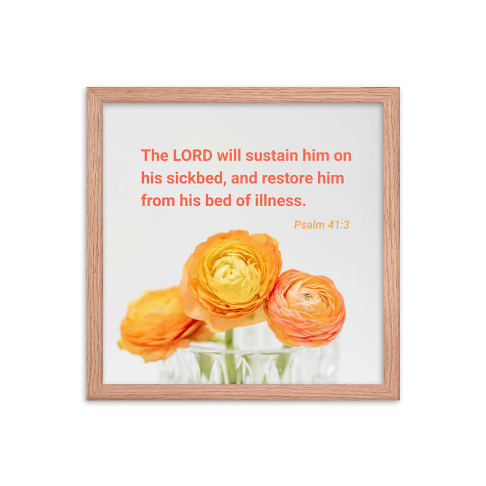 Psalm 41:3 Bible Verse, LORD will sustain Enhanced Matte Paper Framed Poster Wall Art Red Oak 14″×14″