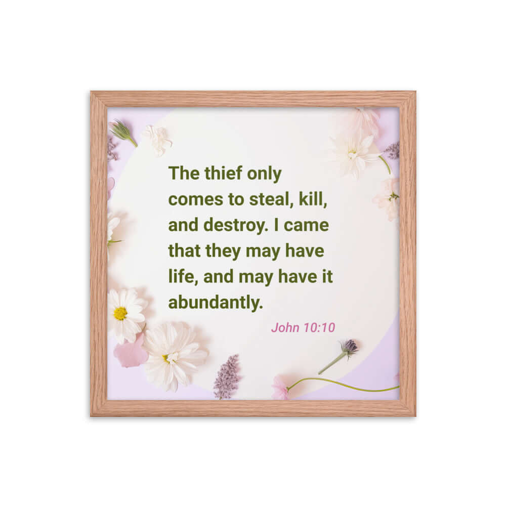 John 10:10 Bible Verse, Abundant Life Enhanced Matte Paper Framed Poster Wall Art Red Oak 14″×14″