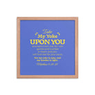 Matthew 11:29-30 Bible Verse, Take my yoke Enhanced Matte Paper Framed Poster Wall Art Red Oak 14″×14″