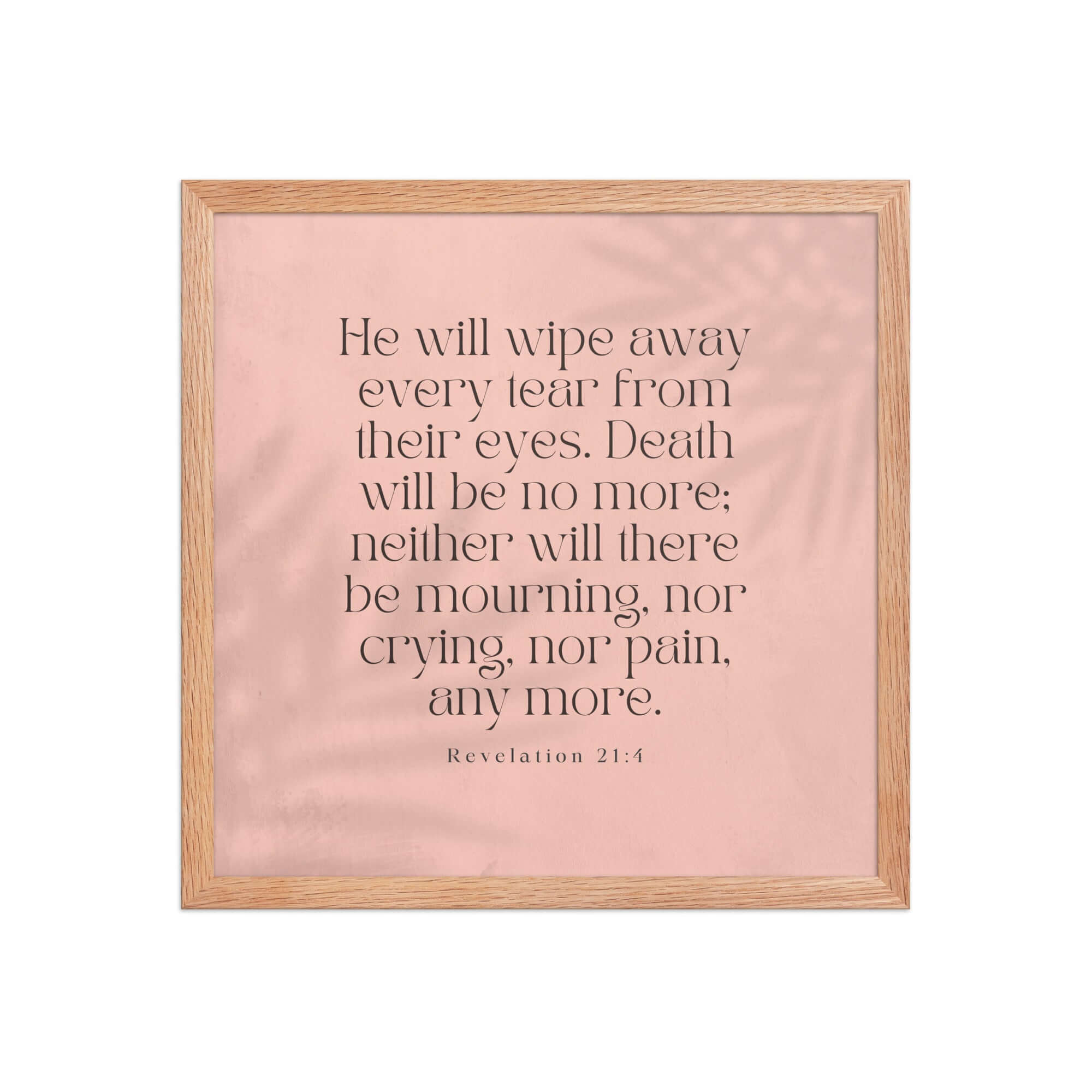 Revelation 21:4 Bible Verse, their eyes Enhanced Matte Paper Framed Poster Wall Art Red Oak 16″×16″