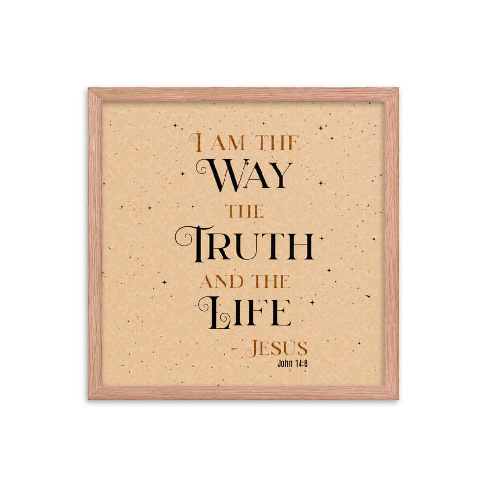 John 14:6 Bible Verse, Color Text Brown Background Enhanced Matte Paper Framed Poster Wall Art Red Oak 16″×16″