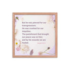Isaiah 53:5 Bible Verse, by his wounds Enhanced Matte Paper Framed Poster Wall Art Red Oak 16″×16″