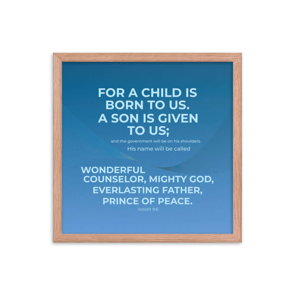 Isaiah 9:6 Bible Verse, Everlasting Father Enhanced Matte Paper Framed Poster Wall Art Red Oak 16″×16″