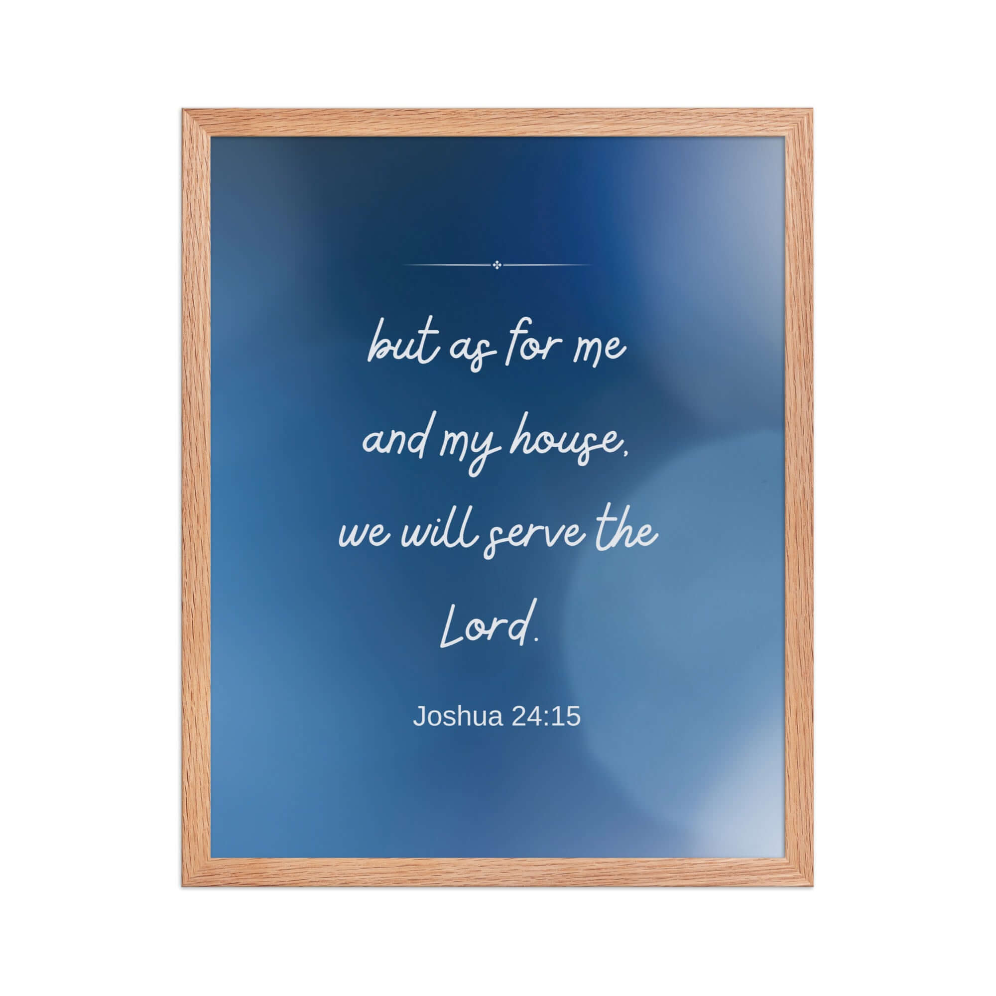Joshua 24:15 Bible Verse, choose today Enhanced Matte Paper Framed Poster Wall Art Red Oak 16″×20″
