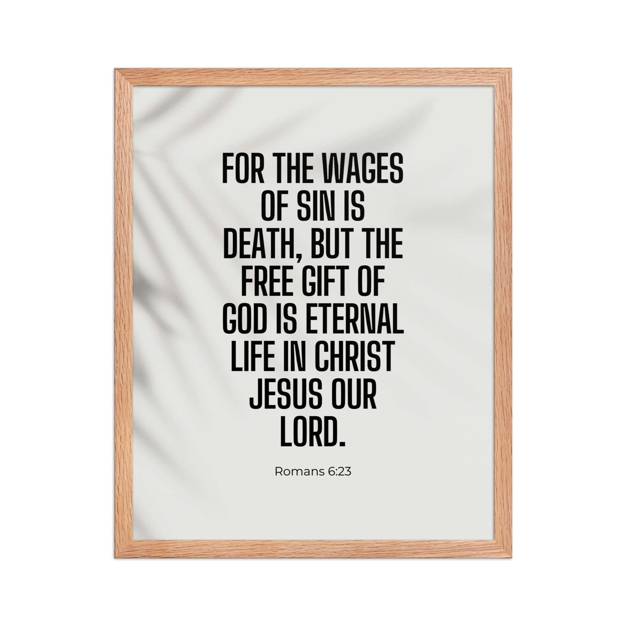 Romans 6:23 Bible Verse, eternal life Enhanced Matte Paper Framed Poster Wall Art Red Oak 16″×20″