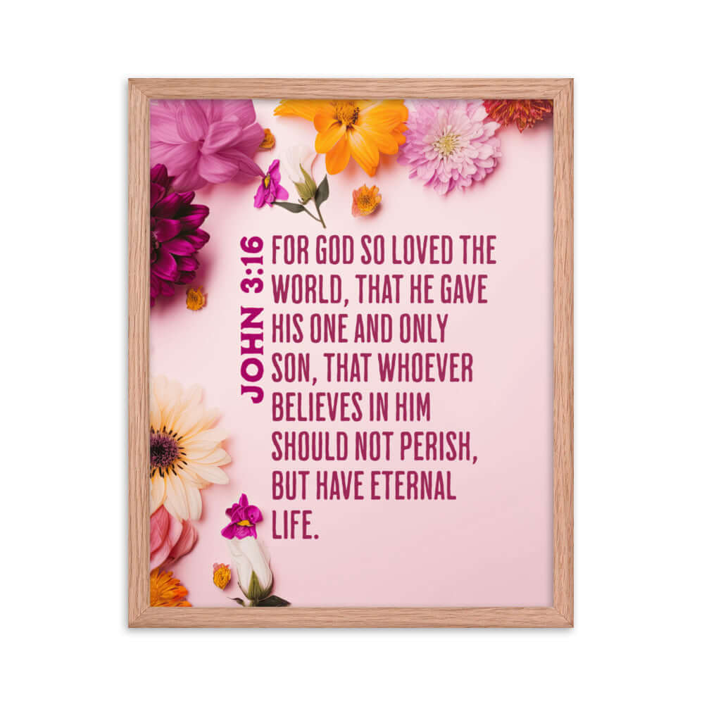 John 3:16 Bible Verse, For God So Loved Enhanced Matte Paper Framed Poster Wall Art Red Oak 16″×20″