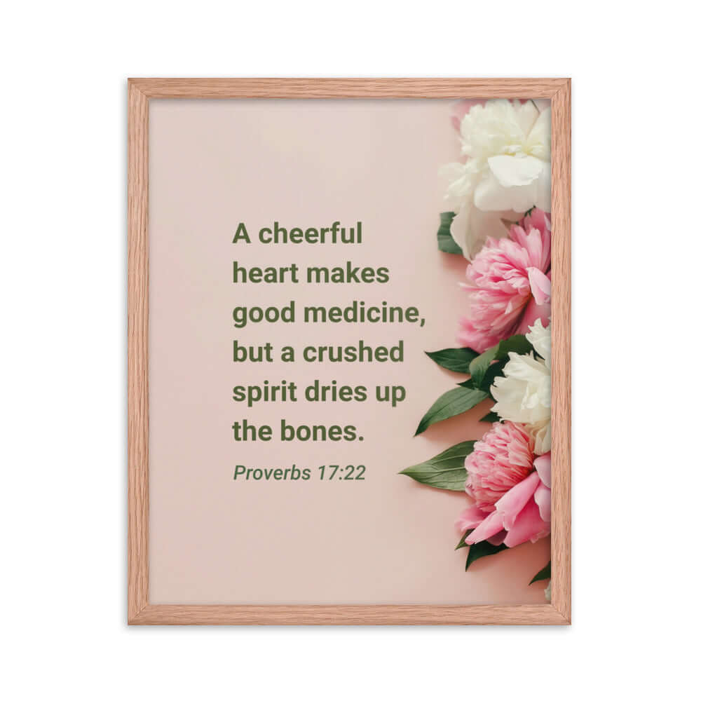 Proverbs 17:22 Bible Verse, good medicine Enhanced Matte Paper Framed Poster Wall Art Red Oak 16″×20″