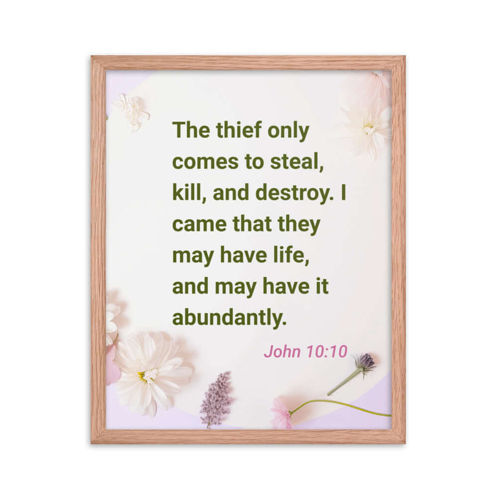 John 10:10 Bible Verse, Abundant Life Enhanced Matte Paper Framed Poster Wall Art Red Oak 16″×20″