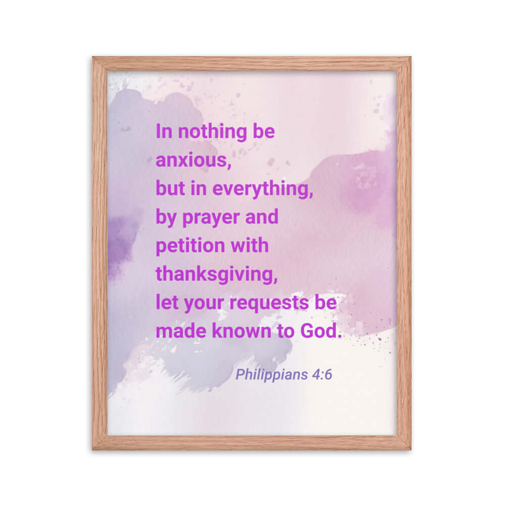 Philippians 4:6 Bible Verse, Prayer and Petition Enhanced Matte Paper Framed Poster Wall Art Red Oak 16″×20″