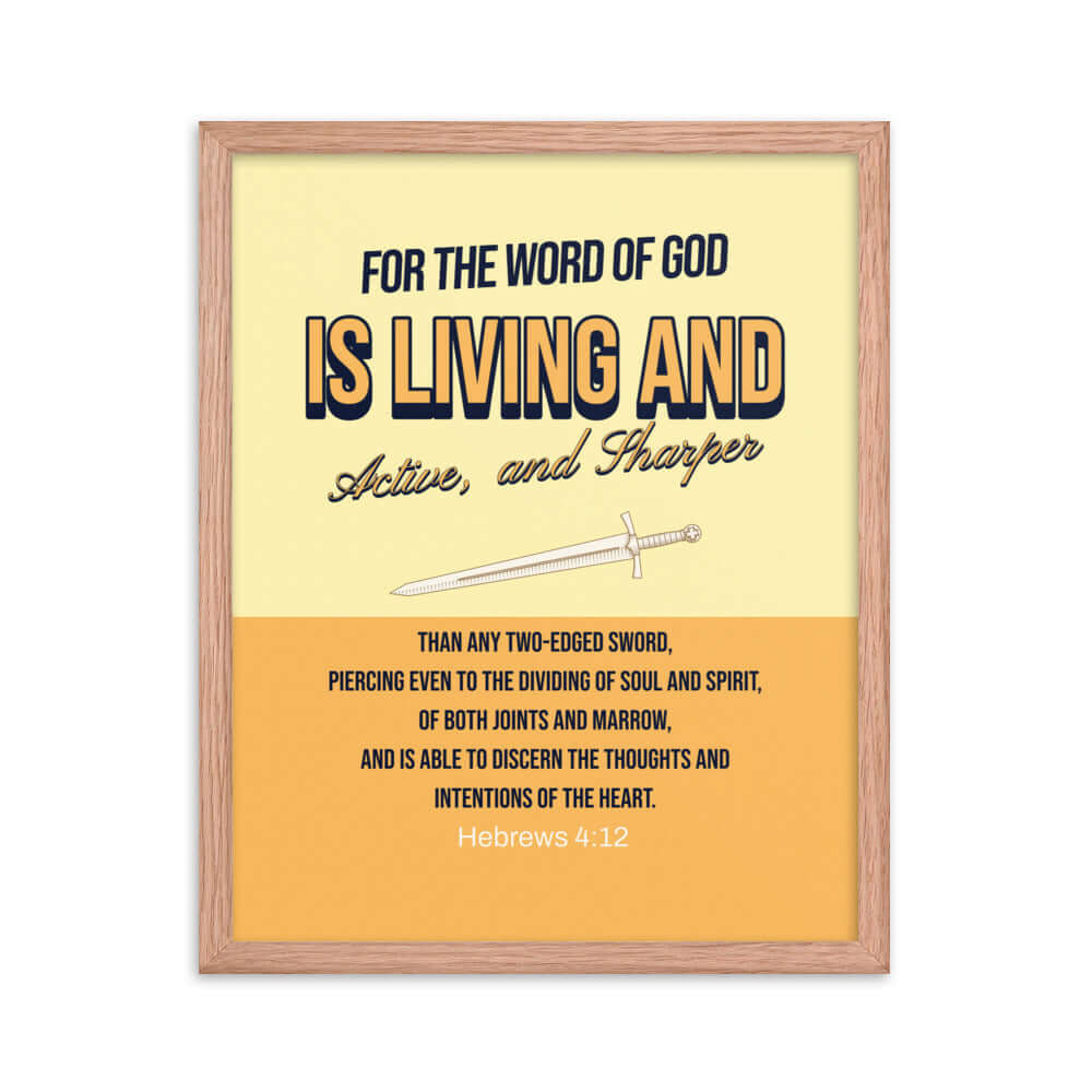 Hebrews 4:12 Bible Verse, living and active Enhanced Matte Paper Framed Poster Wall Art Red Oak 16″×20″