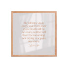 Revelation 21:4 Bible Verse, He will wipe Enhanced Matte Paper Framed Poster Wall Art Red Oak 18″×18″