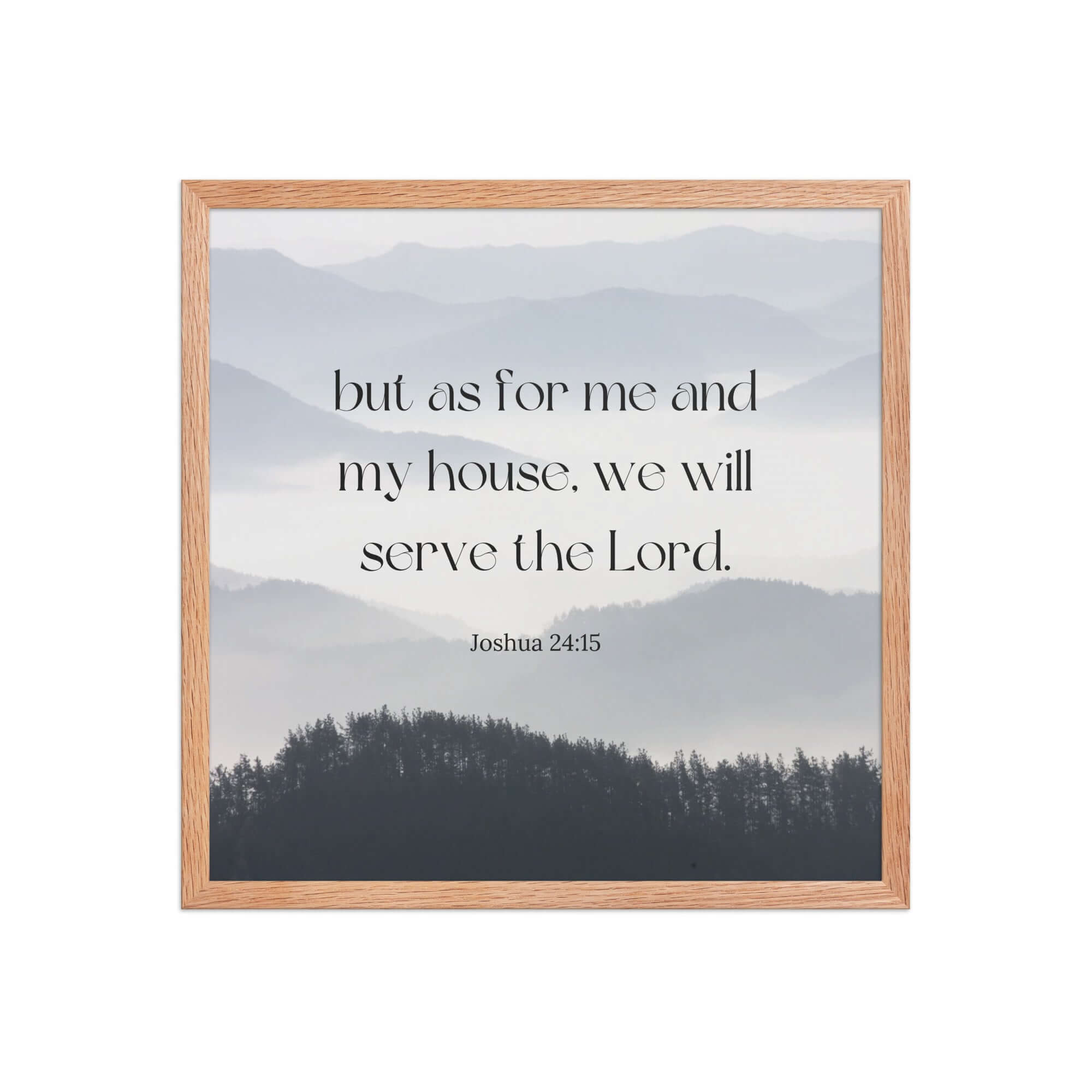 Joshua 24:15 Bible Verse, whom you Enhanced Matte Paper Framed Poster Wall Art Red Oak 18″×18″
