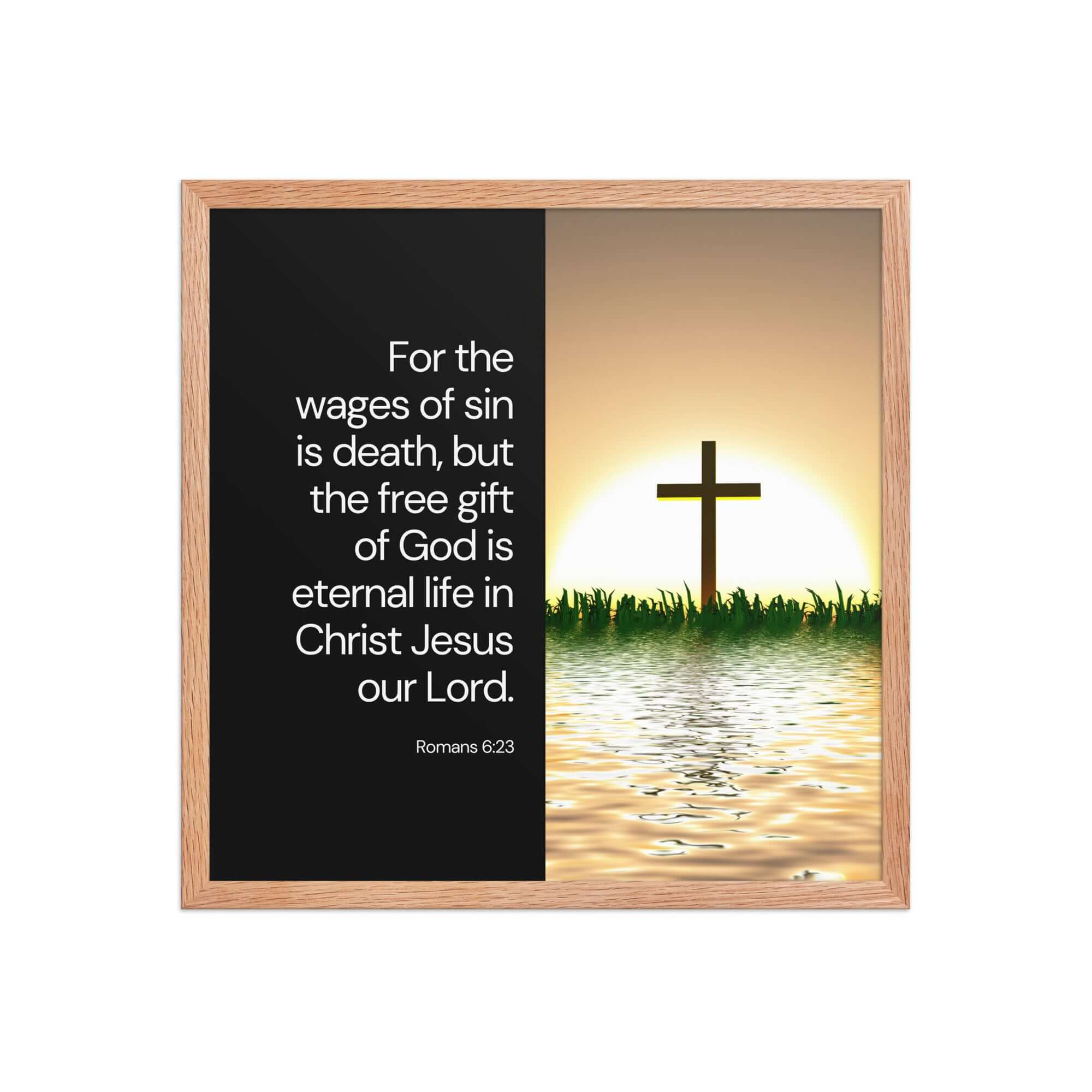 Romans 6:23 Bible Verse, the wages Enhanced Matte Paper Framed Poster Wall Art Red Oak 18″×18″