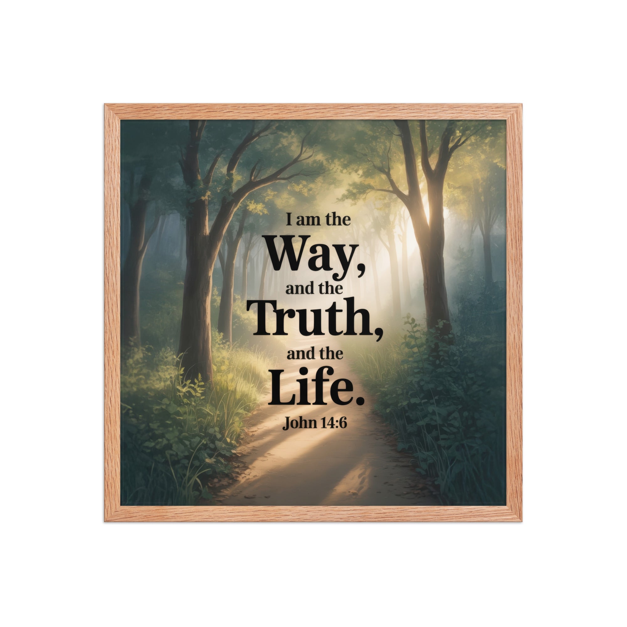 John 14:6 Bible Verse The Life Enhanced Matte Paper Framed Poster Red Oak 18″×18″
