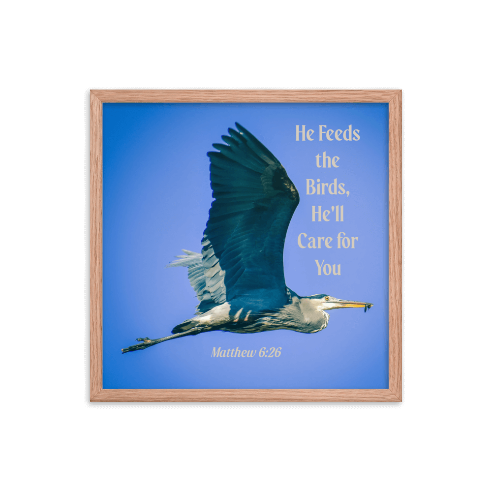 Matthew 6:26 Graceful Heron, He'll Care for You Enhanced Matte Paper Framed Poster Wall Art Red Oak 18″×18″