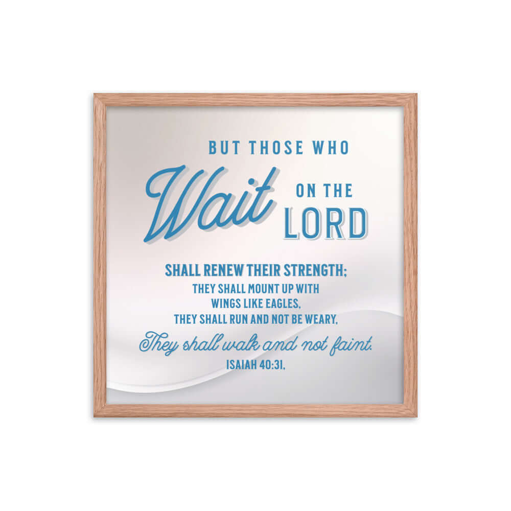 Isaiah 40:31 Bible Verse, Wings like Eagles Enhanced Matte Paper Framed Poster Wall Art Red Oak 18″×18″