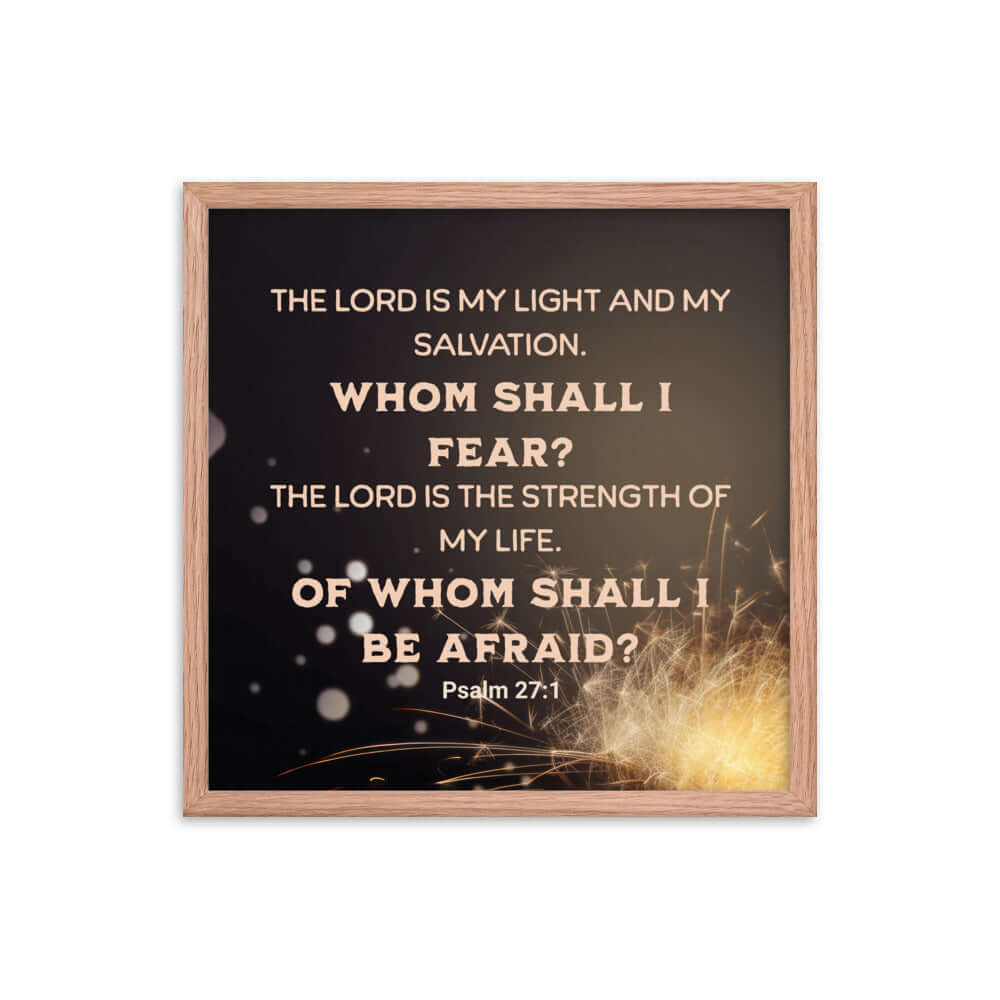 Psalm 27:1 Bible Verse, The LORD is My Light Enhanced Matte Paper Framed Poster Wall Art Red Oak 18″×18″