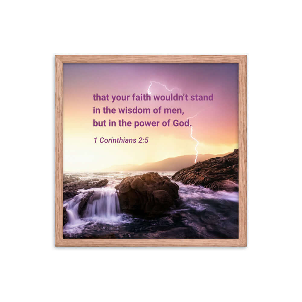 1 Corinthians 2:5 Bible Verse, power of God Enhanced Matte Paper Framed Poster Wall Art Red Oak 18″×18″