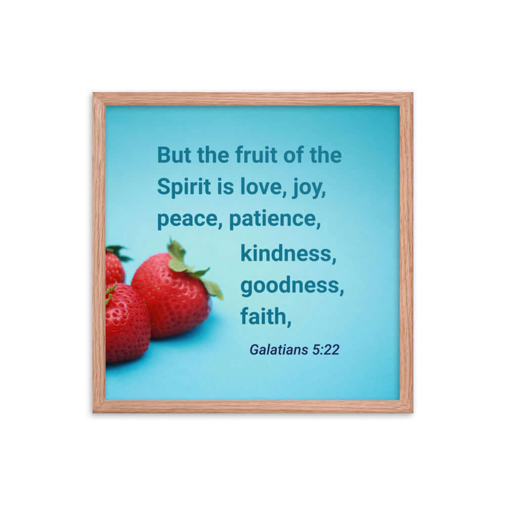 Galatians 5:22 Bible Verse, fruit of the Spirit Enhanced Matte Paper Framed Poster Wall Art Red Oak 18″×18″