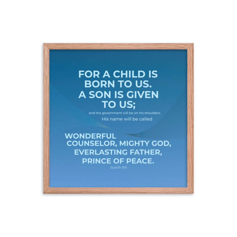 Isaiah 9:6 Bible Verse, Everlasting Father Enhanced Matte Paper Framed Poster Wall Art Red Oak 18″×18″