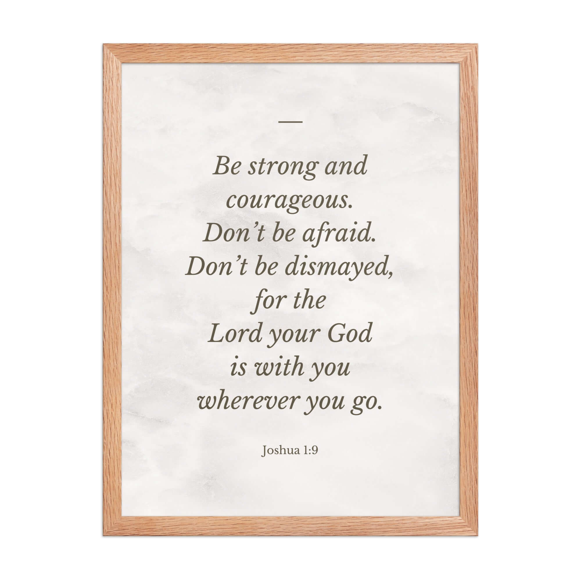 Joshua 1:9 Bible Verse, Be strong Enhanced Matte Paper Framed Poster Wall Art Red Oak 18″×24″